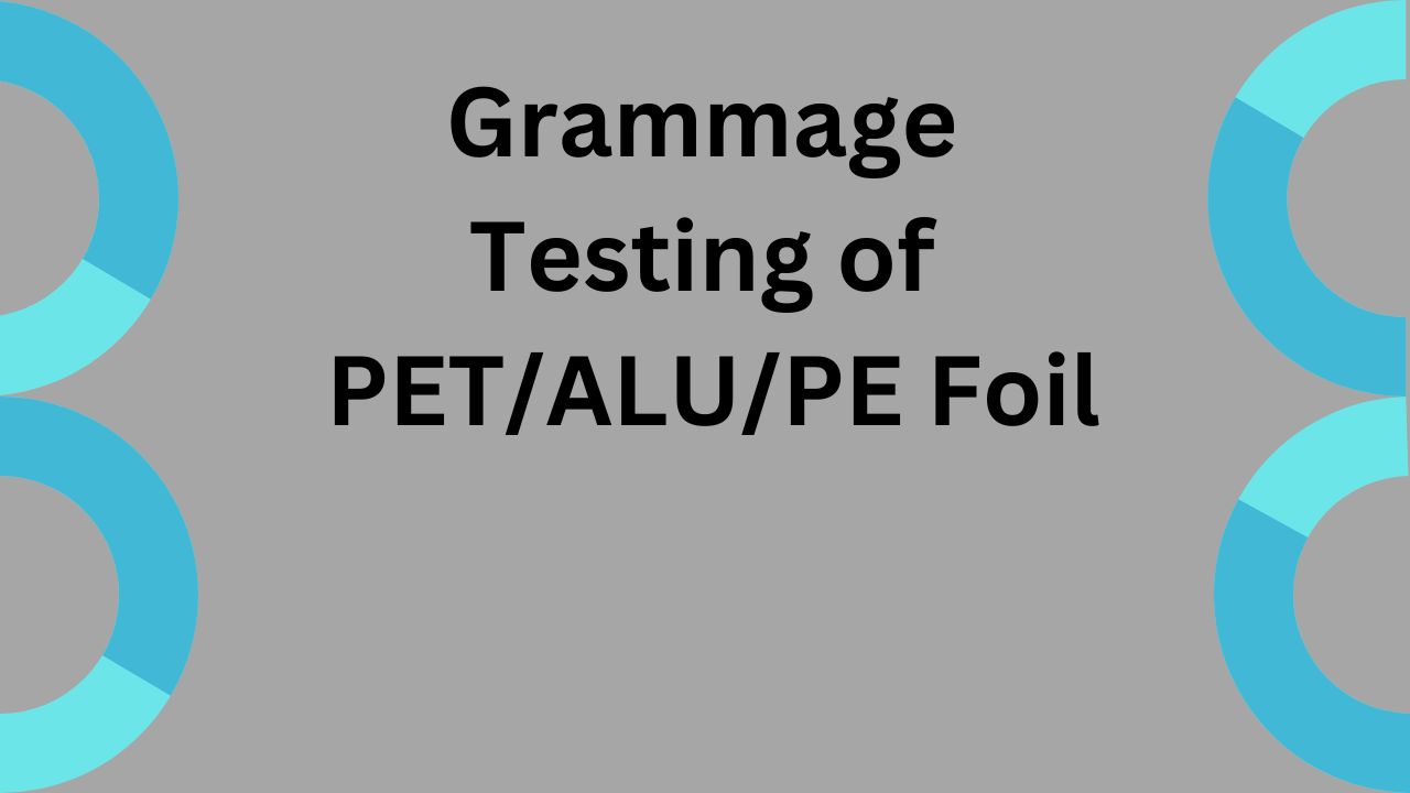 Grammage testing of PET/ALU/PE FOIL