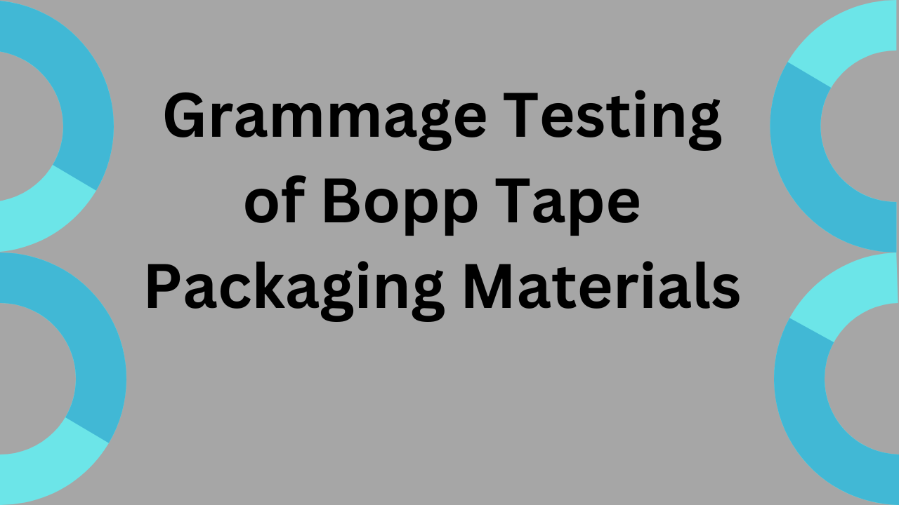 Grammage Testing Of Bopp Tape