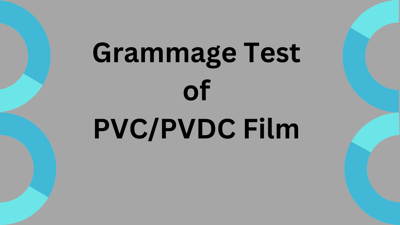 Grammage test of pvc/pvdc film