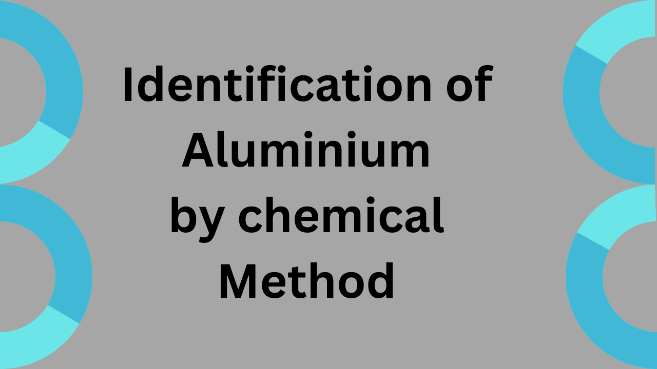 Identification of aluminium by chemical mathod