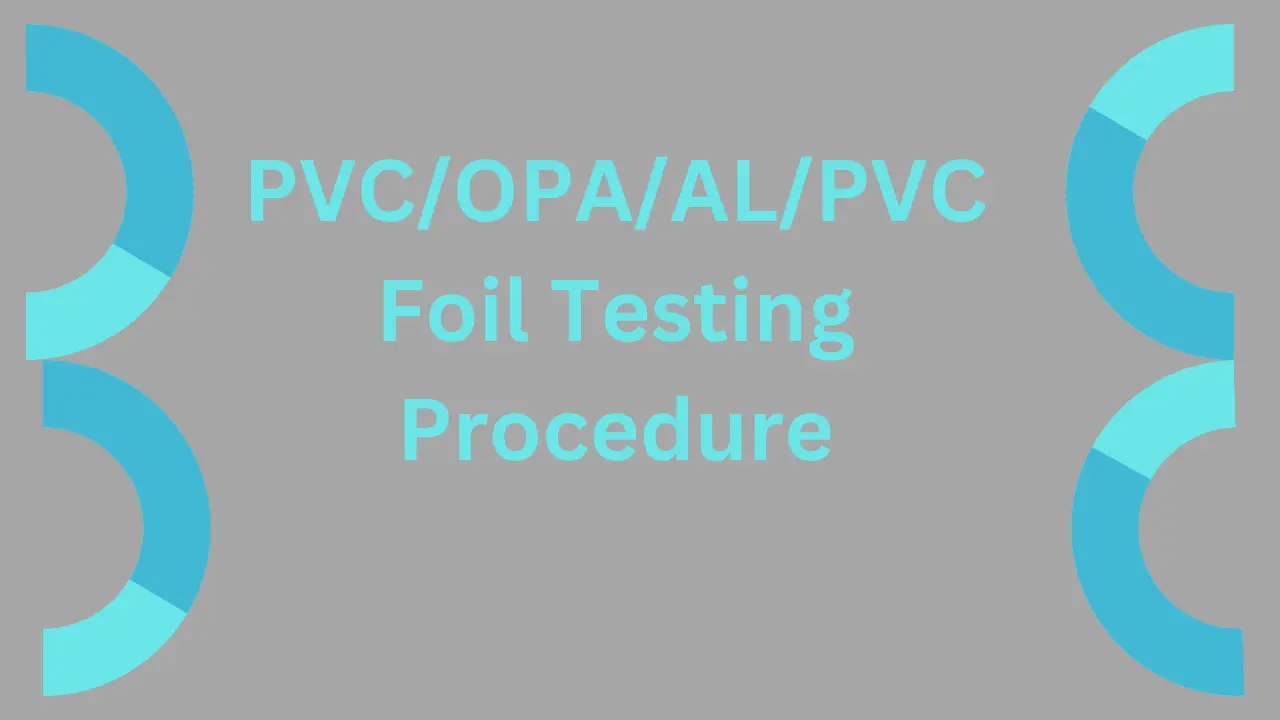 PVC/OPA/Al/PVC Foil Testing