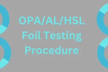 OPA/AL/HSL Foil Testing Procedure