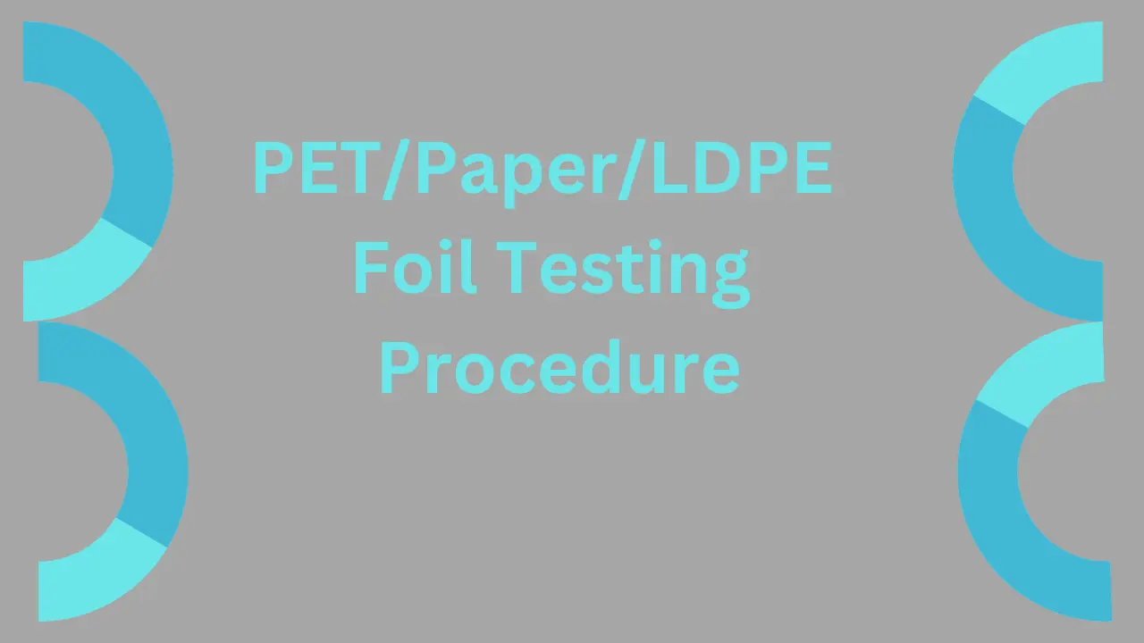 PET/Paper/LDPE Foil Testing Procedure