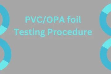 PVC/OPA Foil Testing Procedure