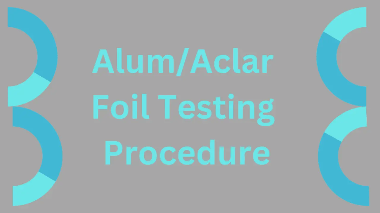 Alum/Aclar foil Testing Procedure