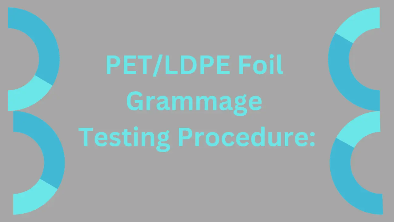 PET/LDPE FOIL GRAMMAGE TESTING PROCEDURE