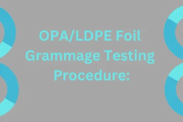 OPA/LDPE FOIL TESTING PROCEDURE