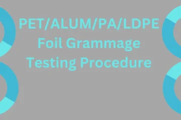 PET/ALUM/PA/LDPE Foil Grammage Testing Procedure: