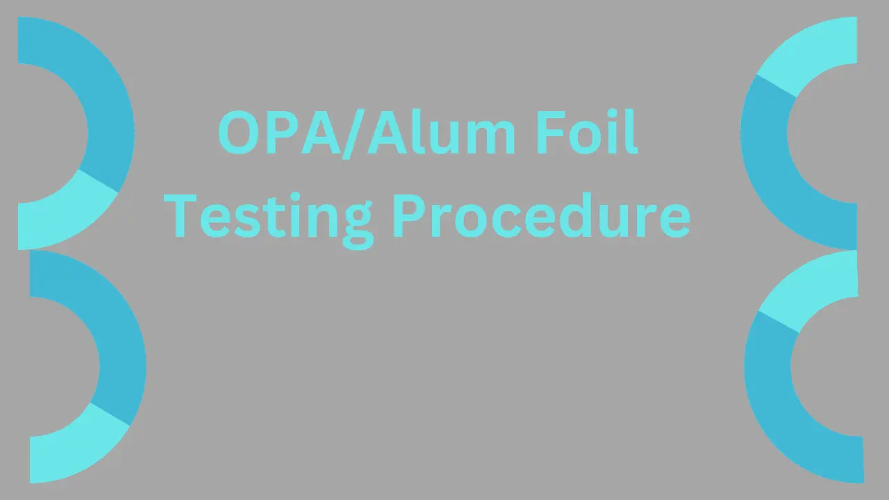 OPA/Alum foil testing Procedure