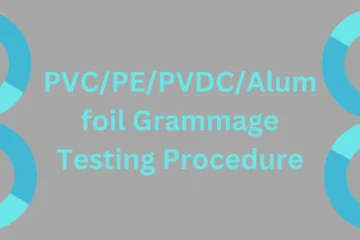 PVC/PE/PVDC/Alum Foil Grammage testing procedure