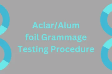 Aclar/Alum foil grammage testing procedure