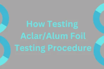 How testing Aclar/Alum foil testing procedure