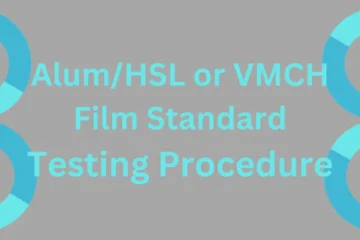 Alum HSL or VMCH Film Standard testing procedure