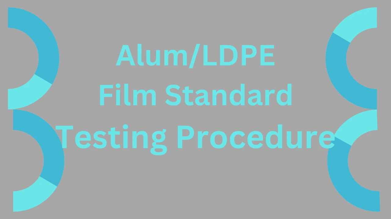 Alum/LDPE Film Standard Testing Procedure