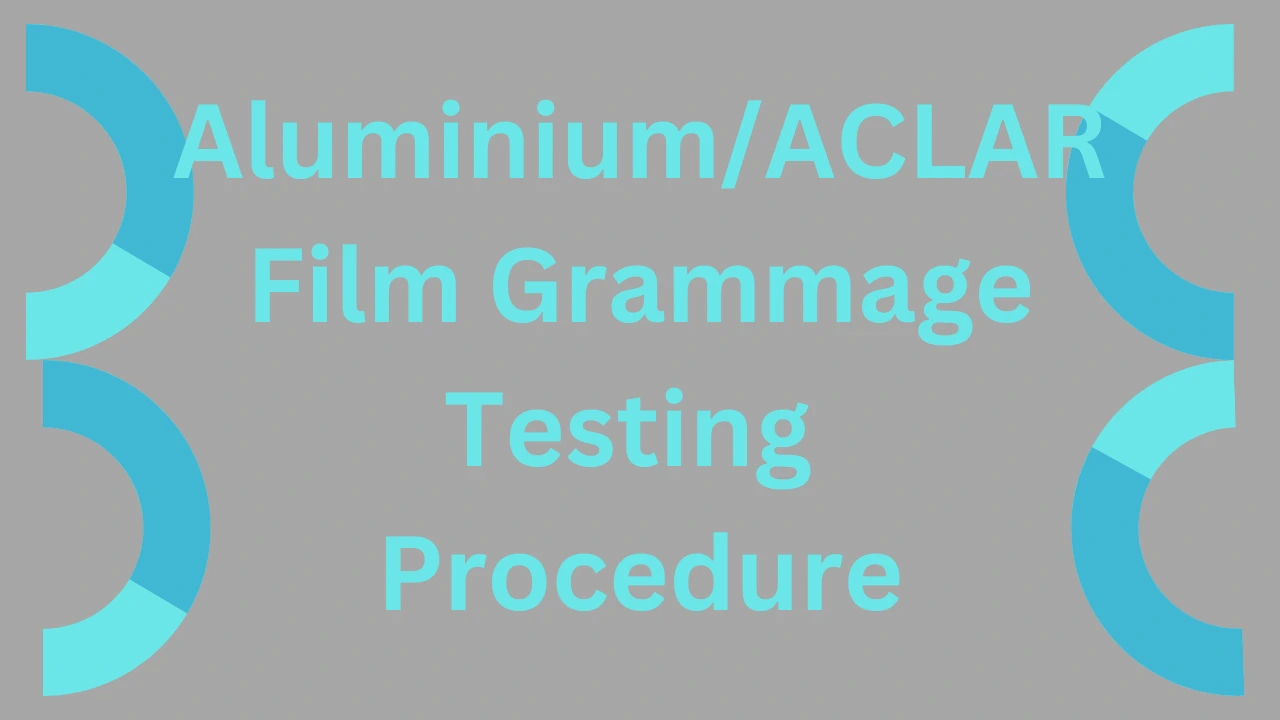 Aluminium ACLAR grammage testing procedure