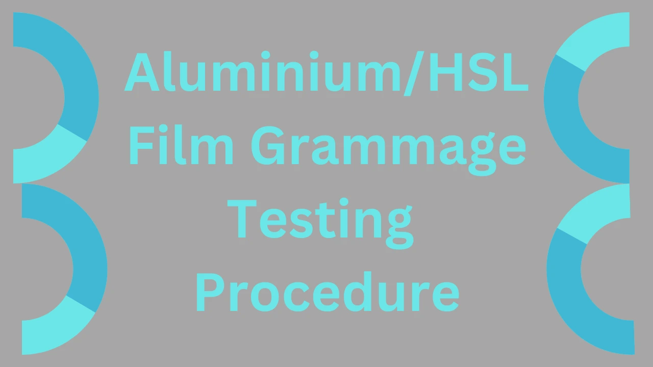 Aluminium /HSL grammage testing procedure