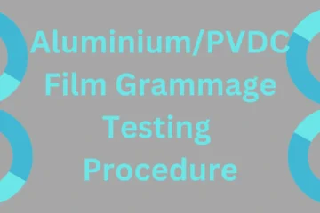 Aluminium/PVDC Film Grammge Testing Procedure