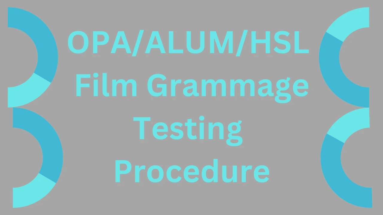 OPA Alum HSL Film Grammage Testing Procedure