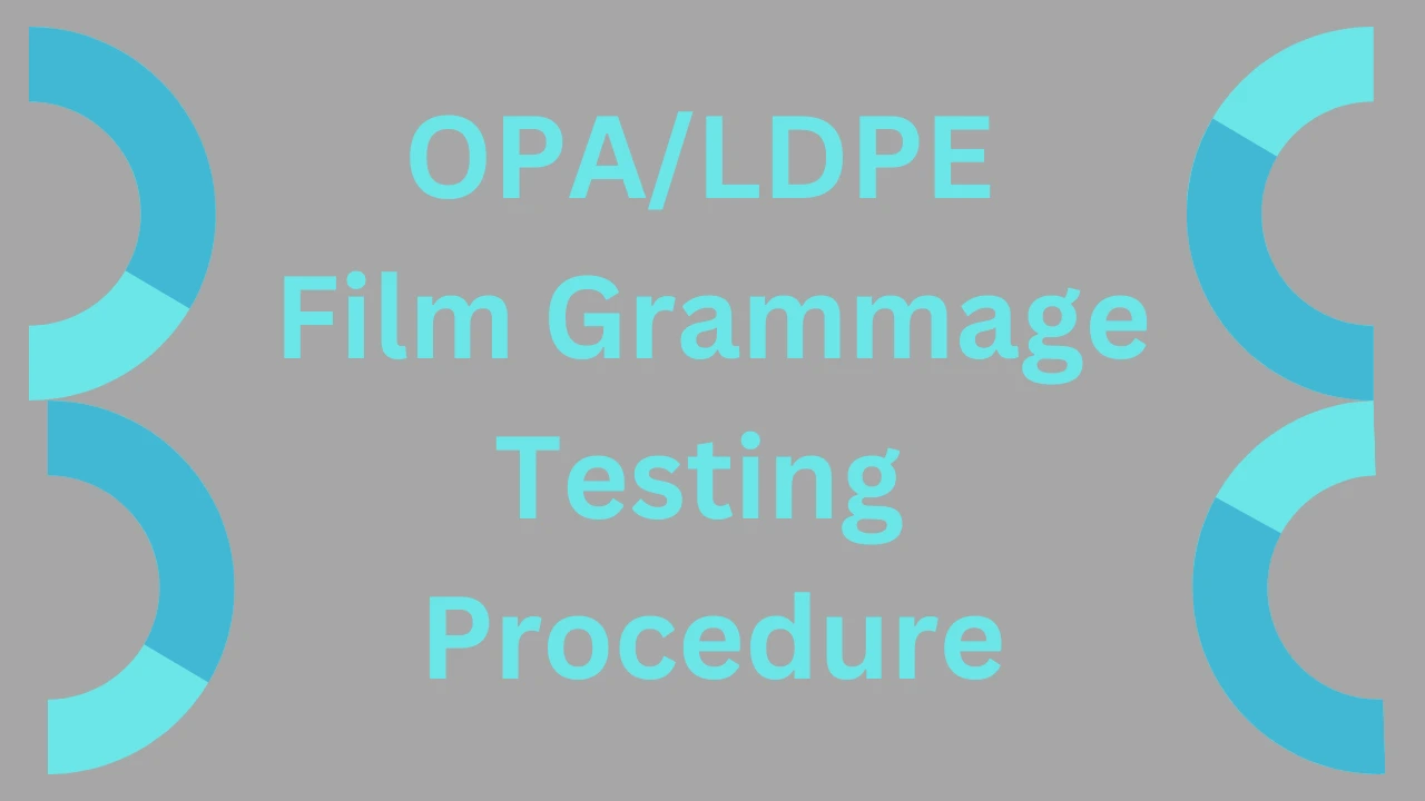 OPA LDPE Film grammage Testing Procedure