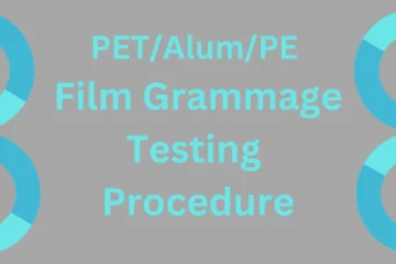 PET/Alum/PE Film Grammage testing Procedure