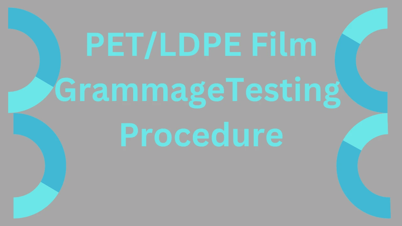 PET/LDPE Film Grammage testing procedure