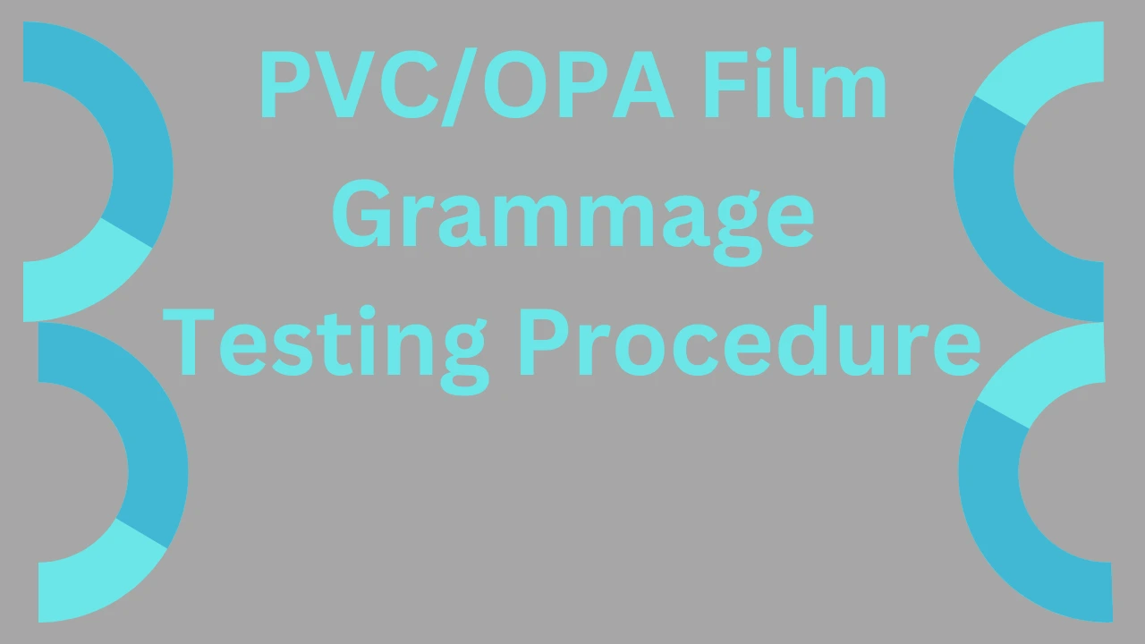 PVC OPA Film Grammage Testing Procedure