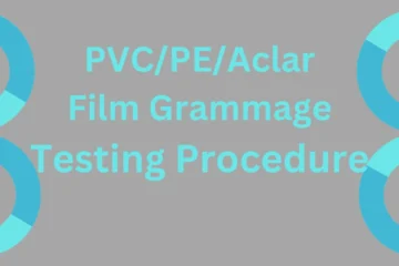 PVC/PE/Aclar film Grammage Testing Procedure