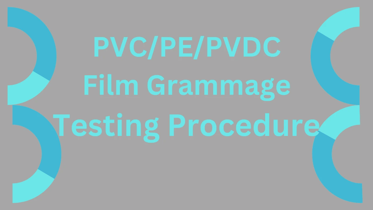 PVC/PE/PVDC Film Grammage Testing Procedure