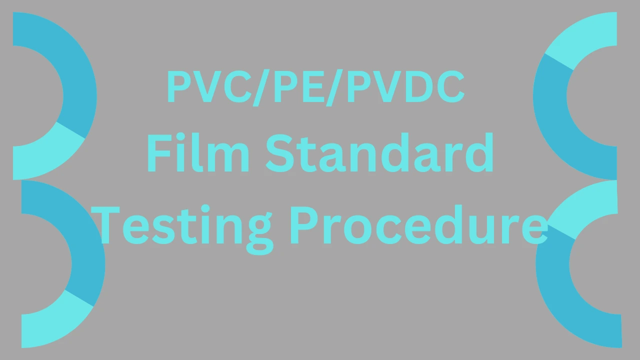 PVC/PE/PVDC Film Standard testing procedure