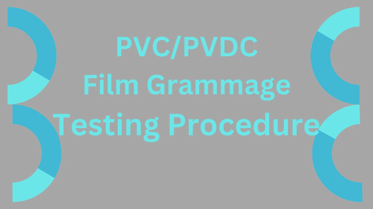 PVC/PVDC Film Grammage Testing Procedure