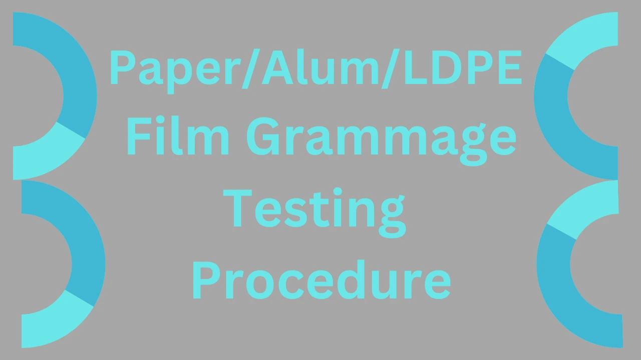 Paper Alum LDPE Film Grammage Testing Procedure