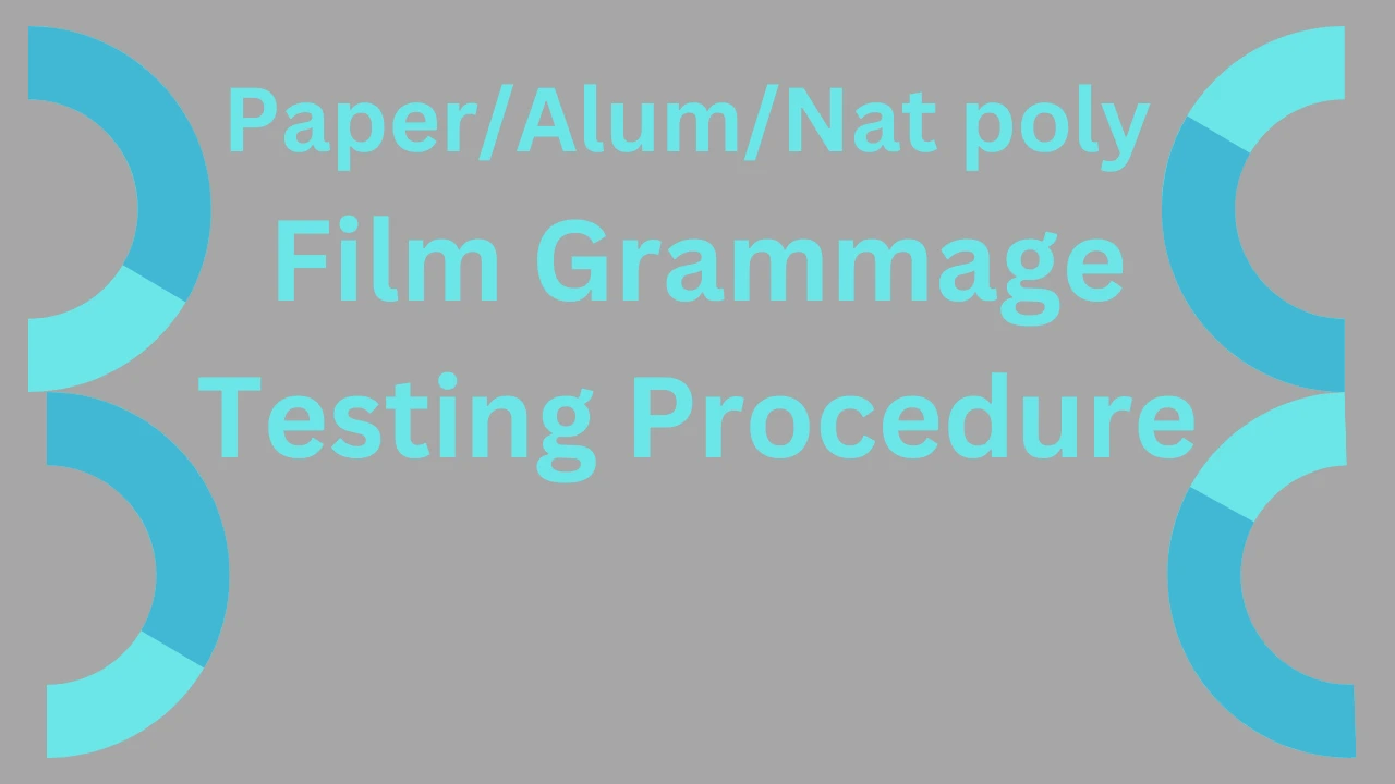 Paper/Alum/Nat poly Film Grammage testing procedure