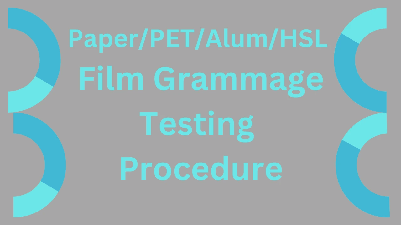 Paper PET Alum HSL Film Grammage Testing Procedure